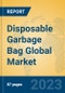 Disposable Garbage Bag Global Market Insights 2023, Analysis and Forecast to 2028, by Manufacturers, Regions, Technology, Application, Product Type - Product Image