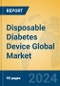 Disposable Diabetes Device Global Market Insights 2023, Analysis and Forecast to 2028, by Manufacturers, Regions, Technology, Application, Product Type - Product Thumbnail Image