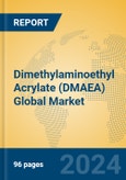 Dimethylaminoethyl Acrylate (DMAEA) Global Market Insights 2023, Analysis and Forecast to 2028, by Manufacturers, Regions, Technology, Product Type- Product Image