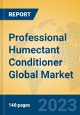 Professional Humectant Conditioner Global Market Insights 2023, Analysis and Forecast to 2028, by Manufacturers, Regions, Technology, Application, Product Type- Product Image