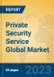 Private Security Service Global Market Insights 2023, Analysis and Forecast to 2028, by Market Participants, Regions, Technology, Application, Product Type - Product Thumbnail Image