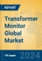 Transformer Monitor Global Market Insights 2024, Analysis and Forecast to 2029, by Manufacturers, Regions, Technology, Application, Product Type - Product Thumbnail Image