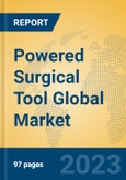 Powered Surgical Tool Global Market Insights 2023, Analysis and Forecast to 2028, by Manufacturers, Regions, Technology, Application, Product Type- Product Image