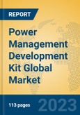 Power Management Development Kit Global Market Insights 2023, Analysis and Forecast to 2028, by Manufacturers, Regions, Technology, Product Type- Product Image