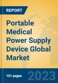 Portable Medical Power Supply Device Global Market Insights 2023, Analysis and Forecast to 2028, by Manufacturers, Regions, Technology, Product Type- Product Image
