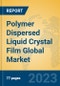 Polymer Dispersed Liquid Crystal Film Global Market Insights 2023, Analysis and Forecast to 2028, by Manufacturers, Regions, Technology, Application, Product Type - Product Image