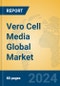 Vero Cell Media Global Market Insights 2024, Analysis and Forecast to 2029, by Manufacturers, Regions, Technology, Application, Product Type - Product Thumbnail Image