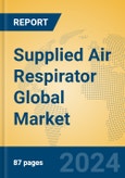 Supplied Air Respirator Global Market Insights 2023, Analysis and Forecast to 2028, by Manufacturers, Regions, Technology, Product Type- Product Image