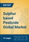 Sulphur based Pesticide Global Market Insights 2023, Analysis and Forecast to 2028, by Manufacturers, Regions, Technology, Application, Product Type - Product Image
