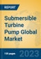 Submersible Turbine Pump Global Market Insights 2023, Analysis and Forecast to 2028, by Manufacturers, Regions, Technology, Application, Product Type - Product Image