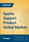 Sports Support Product Global Market Insights 2023, Analysis and Forecast to 2028, by Manufacturers, Regions, Technology, Application, Product Type- Product Image