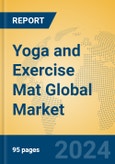 Yoga and Exercise Mat Global Market Insights 2024, Analysis and Forecast to 2029, by Manufacturers, Regions, Technology, Application, Product Type- Product Image
