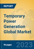 Temporary Power Generation Global Market Insights 2023, Analysis and Forecast to 2028, by Manufacturers, Regions, Technology, Product Type- Product Image