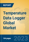 Temperature Data Logger Global Market Insights 2023, Analysis and Forecast to 2028, by Manufacturers, Regions, Technology, Application, Product Type- Product Image