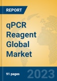 qPCR Reagent Global Market Insights 2023, Analysis and Forecast to 2028, by Manufacturers, Regions, Technology, Application, Product Type- Product Image