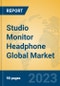 Studio Monitor Headphone Global Market Insights 2023, Analysis and Forecast to 2028, by Manufacturers, Regions, Technology, Application, Product Type - Product Image