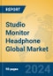 Studio Monitor Headphone Global Market Insights 2024, Analysis and Forecast to 2029, by Manufacturers, Regions, Technology, Application, Product Type - Product Thumbnail Image