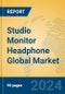 Studio Monitor Headphone Global Market Insights 2023, Analysis and Forecast to 2028, by Manufacturers, Regions, Technology, Application, Product Type - Product Image