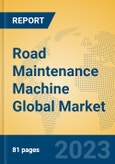 Road Maintenance Machine Global Market Insights 2023, Analysis and Forecast to 2028, by Manufacturers, Regions, Technology, Application, Product Type- Product Image