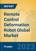 Remote Control Deformation Robot Global Market Insights 2023, Analysis and Forecast to 2028, by Manufacturers, Regions, Technology, Application, Product Type- Product Image