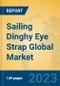 Sailing Dinghy Eye Strap Global Market Insights 2023, Analysis and Forecast to 2028, by Manufacturers, Regions, Technology, Application, Product Type - Product Thumbnail Image