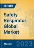 Safety Respirator Global Market Insights 2023, Analysis and Forecast to 2028, by Manufacturers, Regions, Technology, Application, Product Type- Product Image