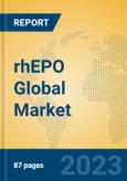 rhEPO Global Market Insights 2023, Analysis and Forecast to 2028, by Manufacturers, Regions, Technology, Application, Product Type- Product Image