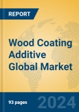 Wood Coating Additive Global Market Insights 2024, Analysis and Forecast to 2029, by Manufacturers, Regions, Technology, Application, Product Type- Product Image