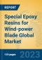 Special Epoxy Resins for Wind-power Blade Global Market Insights 2023, Analysis and Forecast to 2028, by Manufacturers, Regions, Technology, Application, Product Type - Product Thumbnail Image