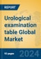 Urological examination table Global Market Insights 2024, Analysis and Forecast to 2029, by Manufacturers, Regions, Technology, Application, Product Type - Product Image