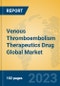 Venous Thromboembolism Therapeutics Drug Global Market Insights 2023, Analysis and Forecast to 2028, by Manufacturers, Regions, Technology, Application, Product Type - Product Image