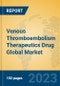 Venous Thromboembolism Therapeutics Drug Global Market Insights 2023, Analysis and Forecast to 2028, by Manufacturers, Regions, Technology, Application, Product Type - Product Thumbnail Image