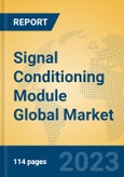 Signal Conditioning Module Global Market Insights 2023, Analysis and Forecast to 2028, by Manufacturers, Regions, Technology, Product Type- Product Image