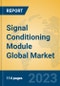 Signal Conditioning Module Global Market Insights 2023, Analysis and Forecast to 2028, by Manufacturers, Regions, Technology, Product Type - Product Thumbnail Image