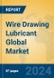 Wire Drawing Lubricant Global Market Insights 2023, Analysis and Forecast to 2028, by Manufacturers, Regions, Technology, Application, Product Type - Product Image