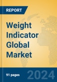 Weight Indicator Global Market Insights 2023, Analysis and Forecast to 2028, by Manufacturers, Regions, Technology, Application, Product Type- Product Image