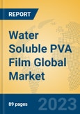 Water Soluble PVA Film Global Market Insights 2023, Analysis and Forecast to 2028, by Manufacturers, Regions, Technology, Application, Product Type- Product Image