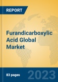 Furandicarboxylic Acid Global Market Insights 2023, Analysis and Forecast to 2028, by Manufacturers, Regions, Technology, Application, Product Type- Product Image