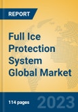 Full Ice Protection System Global Market Insights 2023, Analysis and Forecast to 2028, by Market Participants, Regions, Technology, Application, Product Type- Product Image