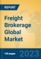 Freight Brokerage Global Market Insights 2023, Analysis and Forecast to 2028, by Market Participants, Regions, Technology, Product Type - Product Image