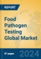 Food Pathogen Testing Global Market Insights 2023, Analysis and Forecast to 2028, by Manufacturers, Regions, Technology, Application, Product Type - Product Image