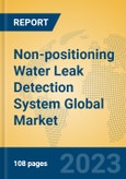 Non-positioning Water Leak Detection System Global Market Insights 2023, Analysis and Forecast to 2028, by Manufacturers, Regions, Technology, Product Type- Product Image