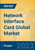 Network Interface Card Global Market Insights 2023, Analysis and Forecast to 2028, by Manufacturers, Regions, Technology, Application, Product Type- Product Image