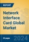 Network Interface Card Global Market Insights 2023, Analysis and Forecast to 2028, by Manufacturers, Regions, Technology, Application, Product Type - Product Thumbnail Image