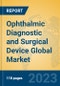 Ophthalmic Diagnostic and Surgical Device Global Market Insights 2023, Analysis and Forecast to 2028, by Manufacturers, Regions, Technology, Application, Product Type - Product Thumbnail Image