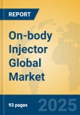 On-body Injector Global Market Insights 2025, Analysis and Forecast to 2030, by Manufacturers, Regions, Technology, Application, Product Type- Product Image