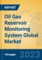 Oil Gas Reservoir Monitoring System Global Market Insights 2023, Analysis and Forecast to 2028, by Manufacturers, Regions, Technology, Application, Product Type - Product Image