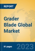 Grader Blade Global Market Insights 2023, Analysis and Forecast to 2028, by Manufacturers, Regions, Technology, Application, Product Type- Product Image