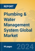 Plumbing & Water Management System Global Market Insights 2024, Analysis and Forecast to 2029, by Manufacturers, Regions, Technology, Application, Product Type- Product Image