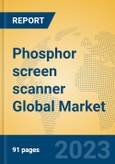 Phosphor screen scanner Global Market Insights 2023, Analysis and Forecast to 2028, by Manufacturers, Regions, Technology, Application, Product Type- Product Image